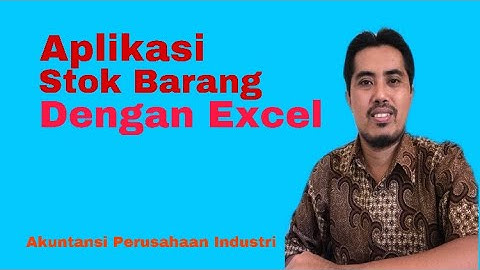 Aplikasi Stok Barang Dengan Microsoft Excel