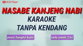 NASABE KANJENG NABI - Karaoke Tanpa KENDANG - nada cewek(Cm)