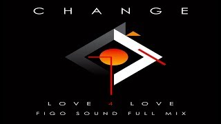 Change - Love 4 Love (Figo Sound Full Instrumental Mix)
