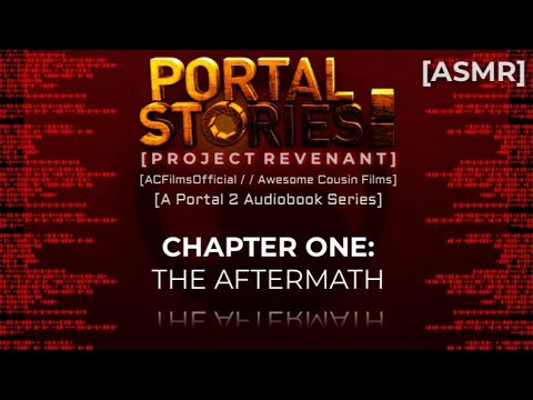 Portal Stories: Project Revenant “Chapter One: The Aftermath” [Portal 2 Audiobook Series/ASMR] 2022