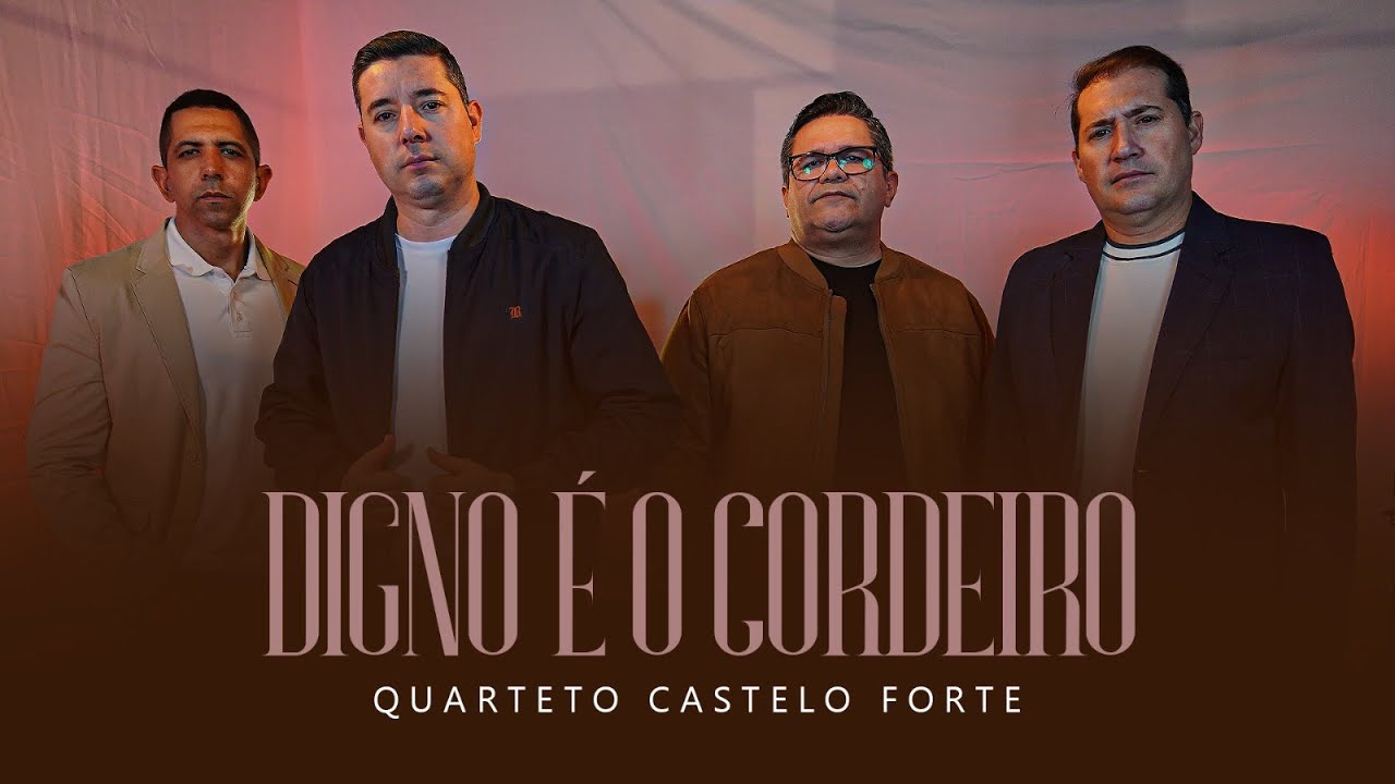 Digno é o Cordeiro - Quarteto Castelo Forte