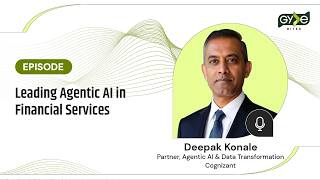 Episode: Leading Agentic AI in Financial Services