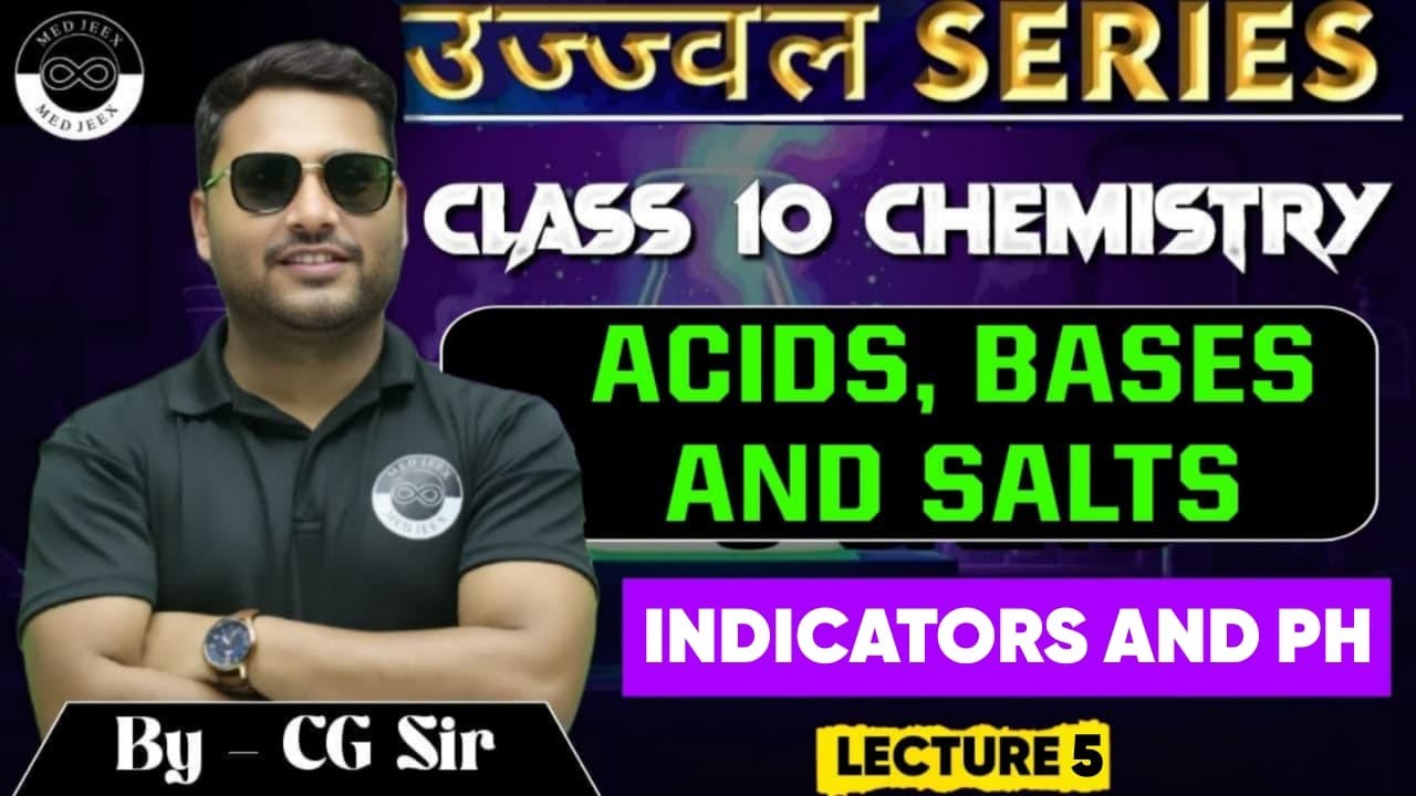 Acids, Bases & Salts | Indicators and pH | Lecture 5 | Class 10 Chemistry | Medjeex Foundation