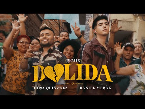 Dolida (Remix) - Ciro Quiñonez - Daniel Merak (Video Oficial)