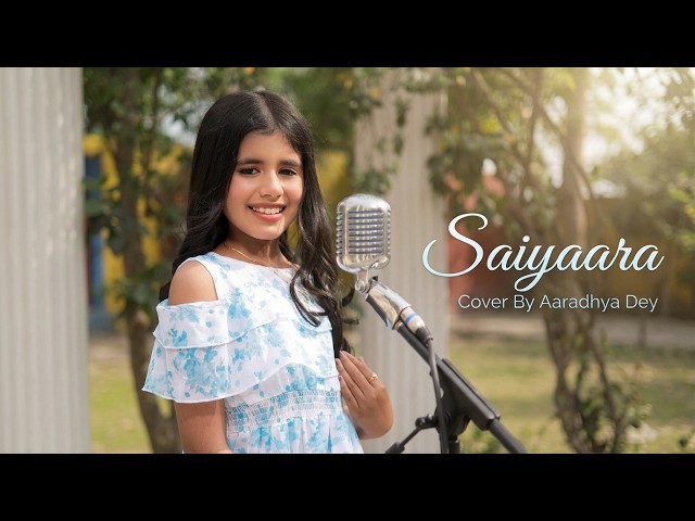 Saiyaara Reprise - Female | Cover By Aaradhya Dey | Saiyaara | Tanishk, Faheem, Arslan | Shreya