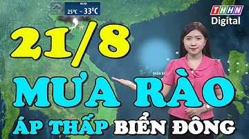 Dự báo thời tiết đêm nay và ngày mai 21/8 | Miền Bắc mưa rào, áp thấp mới vào Biển Đông | Hà Nam TV