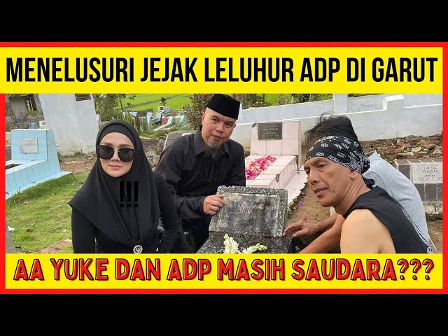 JEJAK LELUHUR AHMAD DHANI u0026 AA YUKE DI GARUT‼️ ZIARAH SEBELUM MANGGUNG 🔥 class=