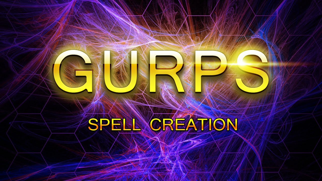 GURPS Spell Creation YouTube