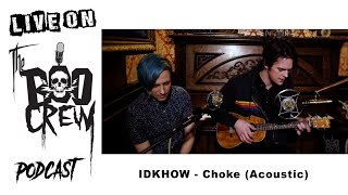 I DONT KNOW HOW BUT THEY FOUND ME - Choke (Acoustic)