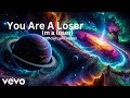 You Are A Loser (m a loser) (Official Lyric Visualizer Video)
