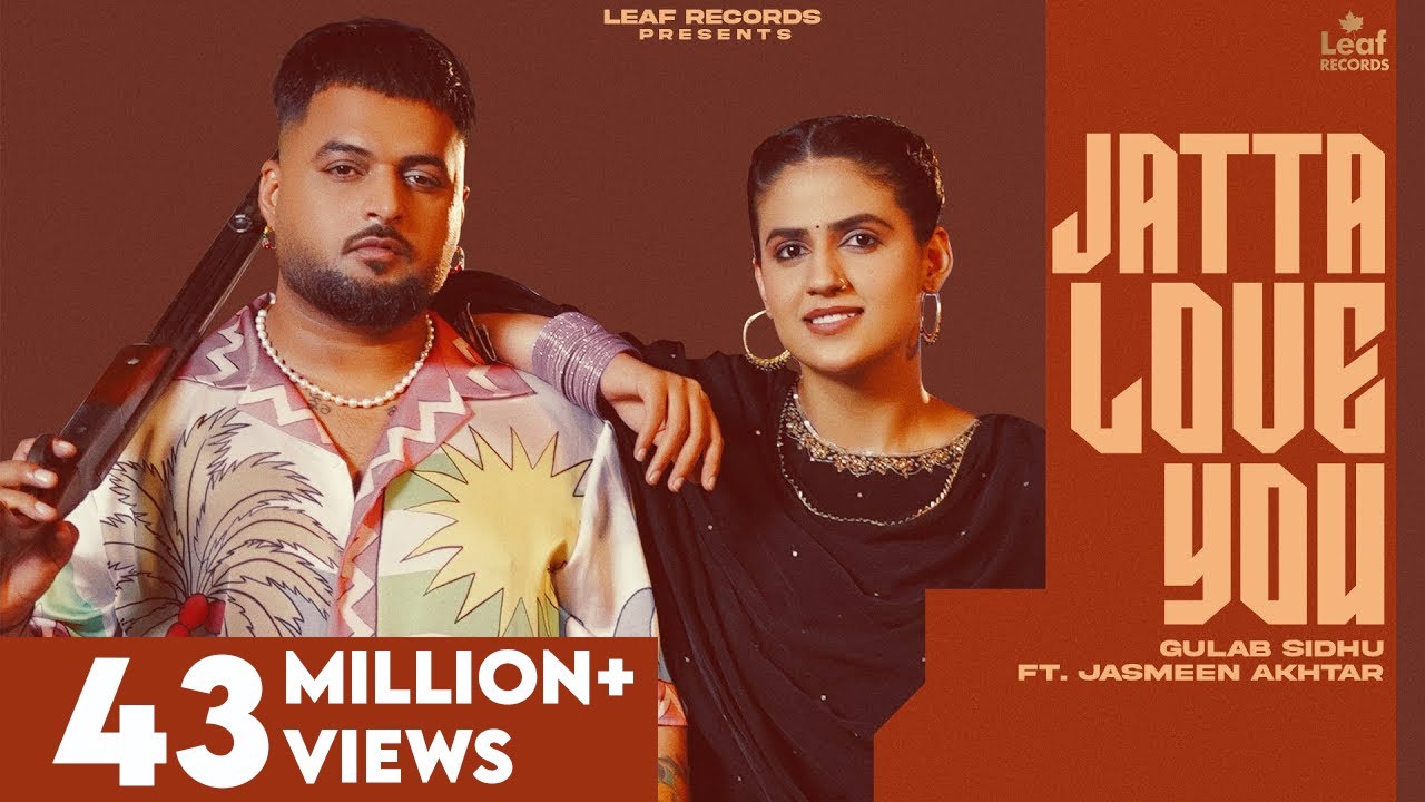 Jatta Love You (Official Video) Gulab Sidhu | Jasmeen Akhtar | Pranjal Dahiya | New Punjabi Songs