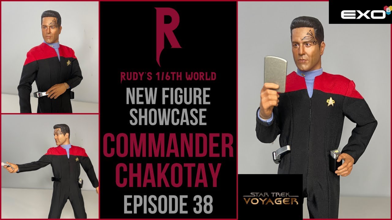 EXO-6: COMMANDER CHAKOTAY (STAR TREK: VOYAGER): NEW FIGURE SHOWCASE (EP. 38)