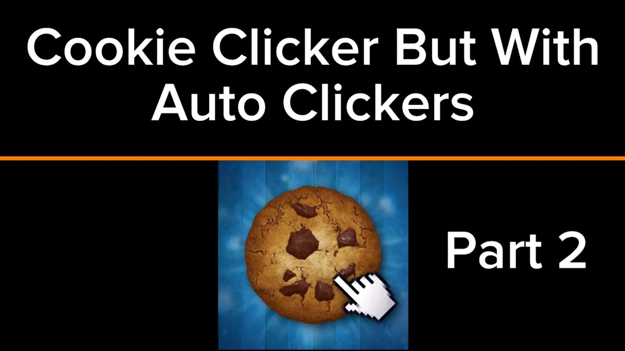 Cookie Clicker But With Auto Clickers Part 2 - YouTube