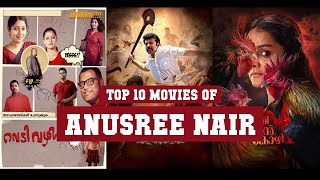 Anusree Nair Top 10 Movies | Best 10 Movie of Anusree Nair