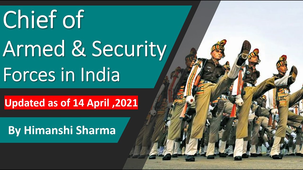 Chief of Armed & Security Forces of India list of Heads of all Armed