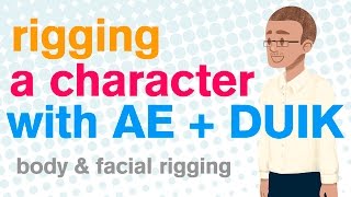 After Effects Character Rigging - Full Body & Face