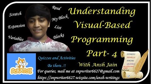 Understanding Visual-Based Programming | Learn Scratch Programming | Part-IV
