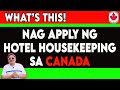 PAANO MAG APPLY NG HOTEL HOUSEKEEPING SA CANADA I BUHAY SA CANADA