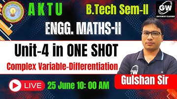 MATHS-2 UNIT-4 ONE SHOT Complex Variable–Differentiation I By Gulshan Sir I Gateway Classes