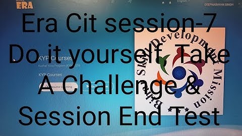 BSDM Era KYP Session -7 Do it Your  Self & Take A Challenge & Session End Test