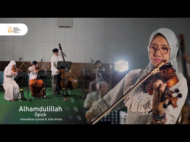 Alhamdulillah - Opick (Mesadifose Quintet ft. Elok Shinta) class=