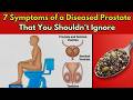 Discover the 7 Symptoms of a Diseased Prostate That You Shouldn't Ignore