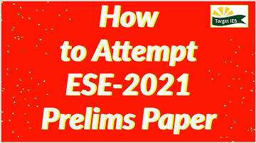 How to Attempt ESE-2021 Prelims Paper | Target IES