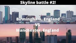 Birmingham UK vs Manchester UK! Skyline Battle!