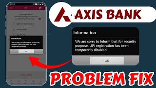 Axis bank Upi Not Working Problem Today || Axis Bank UPI Temporarily Disabled Problem Today Fix