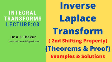 Second Shifting Theorem  of Inverse Laplace Transforms with Proof II By Dr.A.K.Thakur Sir