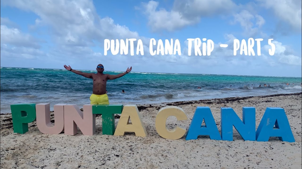 Punta Cana Trip Part 5 YouTube Punta Cana Trip Part 5 YouTube