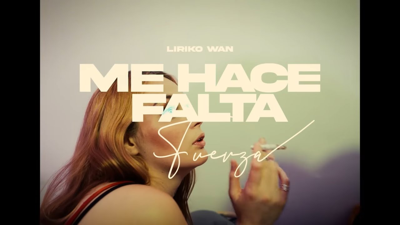 Liriko Wan - Me hace falta fuerza