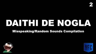 DAITHI DE NOGLA Misspeaking and Random Sounds Compilation - Best of Daithi De Nogla [Part 2]