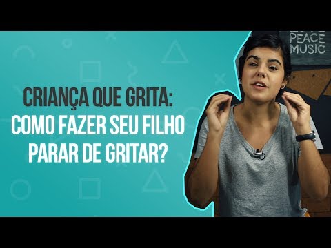 Vídeo: Aprendendo A Não Gritar Com Uma Criança