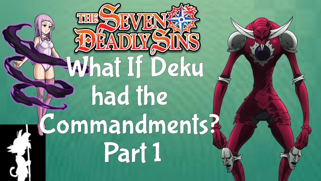 What if Deku had the Commandments (Part 1)