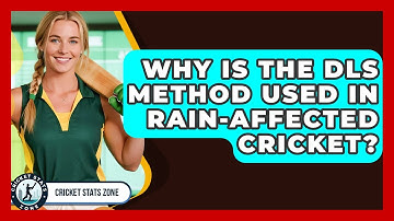 Why Is The DLS Method Used In Rain-affected Cricket? - Cricket Stats Zone
