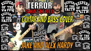 Terror - &quot;Shattered&quot; (Guitar and Bass Cover)