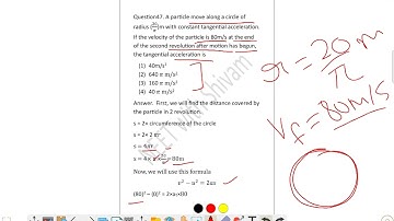 A particle move along a circle of  radius (20 𝜋 )m with constant tangential acceleration.  If the