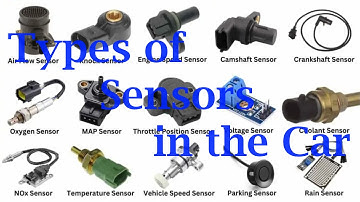 Types of Sensors in the Car - Explanation of sensors: MAF, MAP, IAT, TPS, O2, NOx, EGT -How it Works