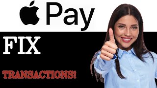 How To Fix Apple Pay Not Showing Transaction 2025