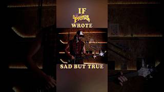 If Primus wrote Sad But True #shorts