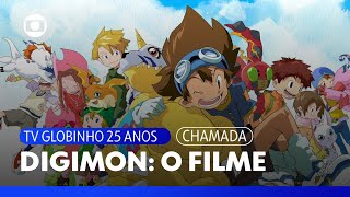 Chamada Fictícia Tv Globinho 25 Anos Digimon O Filme 03072025