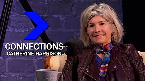 Connections: Catherine Harrison