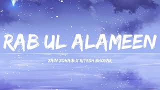 Rab ul Alameen | Lyrics | Zain Zohaib x Ritesh Bhoyar | Vocals Only | Ramazan Kalam