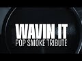 Sionide  wavin it pop smoke tribute music