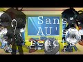 ❖Sans AU's reacts to ???❖Gacha Life❖