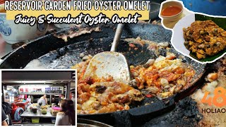 Reservoir Garden Fried Oyster Omelet - Succulent Juicy Yummy