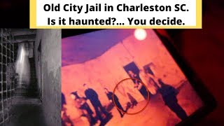 Old City Jail in Charleston SC... Is it really haunted?