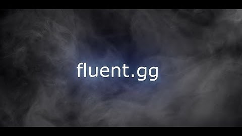 Fluent.gg | New Version