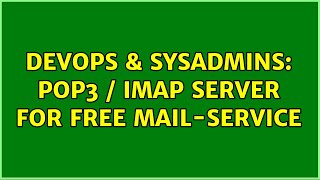 Celebrity DevOps & SysAdmins: POP3 / IMAP server for free mail-service (2 Solutions!!) Net Worth